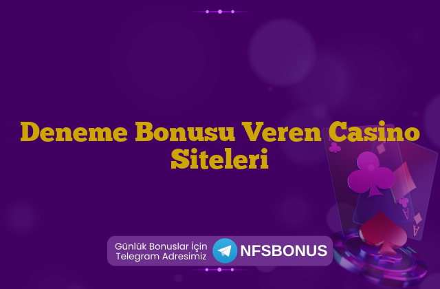 Deneme Bonusu Veren Casino Siteleri